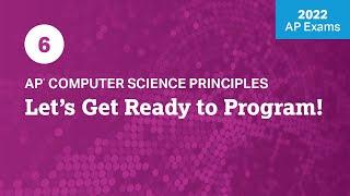 2022 Live Review 6 | AP Computer Science Principles | Let’s Get Ready to Program!