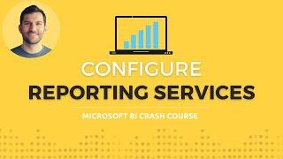 Configure SQL Server Reporting Services (SSRS)