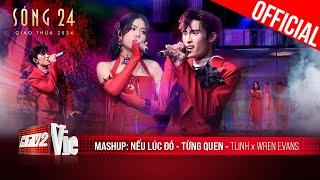 Bùng nổ cảm xúc với bản Mashup: Nếu lúc đó x Từng Quen của tlinh x Wren Evans | Sóng 24