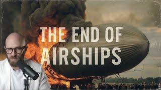 The Hindenburg Disaster: The End of the Airships