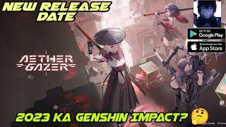 2023 Open- World Mobile Game | Aether Gazer | New Release Date | Update Hindi |