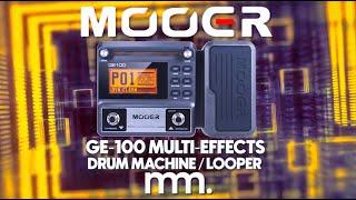 MusicMaker Presents - MOOER GE-100 MULTI EFFECTS / LOOPER / DRUM MACHINE @MooerAudioOfficial