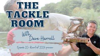 The Tackle Room Episode 20- RiverFest 2024