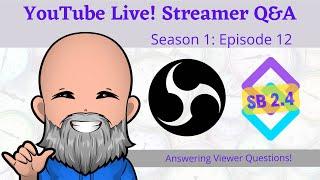 Streamer Q&A - Season 1, Episode 12