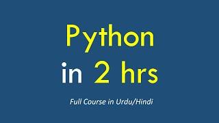 Python/Numpy/Jupyter in 2 hrs [Urdu/Hindi]