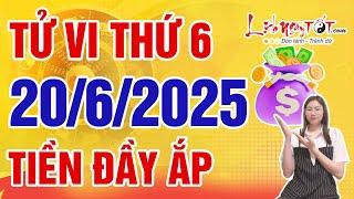 Tử Vi Hàng Ngày 20/6/2025 Thứ 6 Chúc Mừng Con Giáp Công Danh Như Ý Tiền Bạc Đầy Ắp