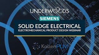 Solid Edge Electrical - Electromechanical Product Design Webinar