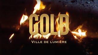 Gold - Ville de lumière (Clip Officiel)