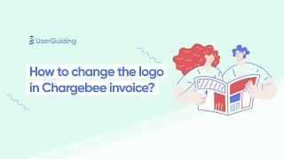 How to change the logo in Chargebee invoice?  [GUIDEPEDIA #1]