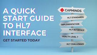 A Quick Start Guide To HL7 Interface – CapMinds HL7 FHIR Services – CAPMINDS.COM