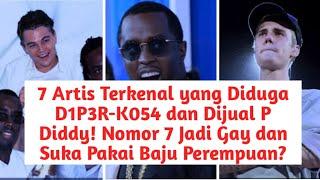 7 Artis yang Diduga D1P3R-K054 dan Dijual P Diddy! Nomor 7 Jadi Gay dan Suka Pakai Baju Perempuan?