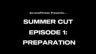 Summer Cut Ep. 1: Preparation