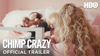 Chimp Crazy | Official Trailer | HBO