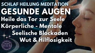 Heile deine Augen | Sehvermögen | belastende Emotionen | Wut  Meditation zum Schlafen | Stirnchakra