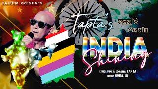 INDIA SHINING || TAPTA