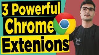 3 Most Powerful Chrome Extensions | You should know in 2023 