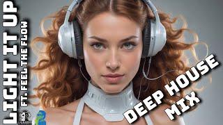 Light It Up ft. Feel the Flow – DJDTime | Uplifting Deep House Vibes