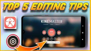  Best 5 Tips For Video Editing ! Kinemaster Tips And trick !!