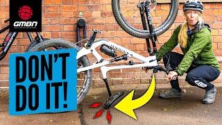 11 Ways You're Wrecking Your Bike | Don't Let Your MTB Cost You Money