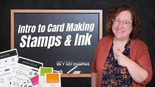 Introduction to Card Making: Stamps & Ink