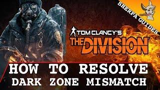 How to Resolve DZ Mismatch | Dark Zone Mismatch | The Division