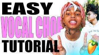 How to ACTUALLY do Vocal Chops like Sofaygo, Baby Santana, Twinuzis & MORE (Tutorial) FL Studio