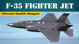 F-35 Fighter Jet | The Ultimate Stealth Weapon in Modern Warfare