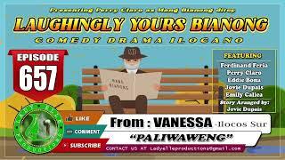 LAUGHINGLY YOURS BIANONG #228 COMPLIATION | ILOCANO DRAMA | LADY ELLE PRODUCTIONS