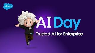 AI Day: Trusted AI for Enterprise | Salesforce