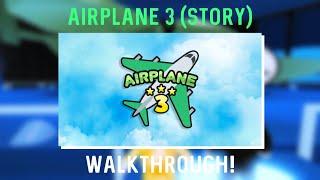 Airplane 3 [Story] - Full Walkthrough!! || ROBLOX (Good Ending)