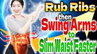 Rub your Ribs, Then Swing Arms to Activate Fat-Eating Cells & Shed 3 Inches Off Waist