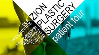 Zion Plastic Surgery. Patient Tour