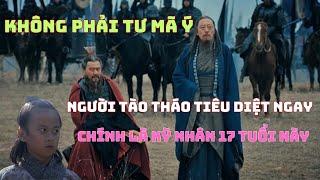 Không Phải Tư Mã Ý Người Tào Tháo Cần Tiêu Diệt Ngay Là Kỳ Nhân 17 Tuổi Này