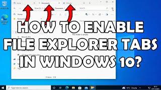  Windows 11 Feature in Windows 10 -  How To Enable File Explorer Tabs in Windows 10 