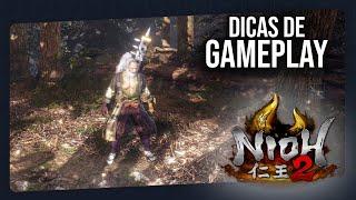 NIOH 2 - Dicas Gerais de Gameplay | PS4 Pro