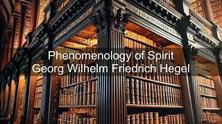 Georg Wilhelm Friedrich Hegel – Phenomenology of Spirit | Books in Bytes Podcast