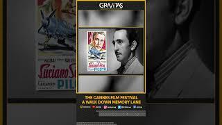 Gravitas | The Cannes film festival : A walk down the memory lane