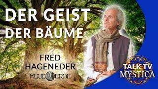 Fred Hageneder - Vom Geist der Bäume und unserer Naturverbundenheit | MYSTICA.TV & NEUE ERDE