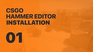 CSGO | 01 | Hammer Editor Installation