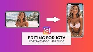 HOW TO EDIT FOR INSTAGRAM (Part 5: Portrait Video Production Guide)