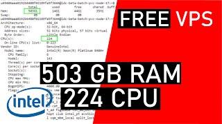 How to Get a Free VPS 503 GB RAM & 224 CPU's