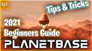 Planetbase Tutorial - Beginner Guide and Tips - 2021 // Gameplay Episode 1