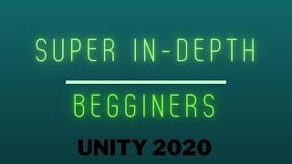 Full beginners course unity (SUPER IN DEPTH)