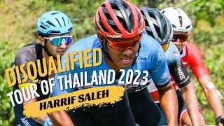 HARRIF SALEH DISQUALIFIED FROM TOUR OF THAILAND 2023 FINAL STAGE