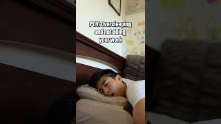 POV: Oversleeping and not doing your work #AD