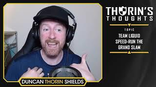 Thorin's Thoughts - Team Liquid Speed-Runs the Grand Slam (CS:GO)