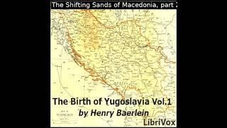 The Birth of Yugoslavia, Volume 1 by Henry Baerlein Part 2/2 | Full Audio Book