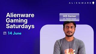 Alienware Gaming Saturdays ft.Hi5 Gamer | 14 June | Hyderabad