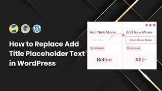 How to Replace Add Title Placeholder Text in WordPress