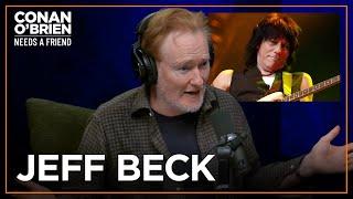 Conan Remembers Meeting Jeff Beck | Conan O'Brien Needs A Friend